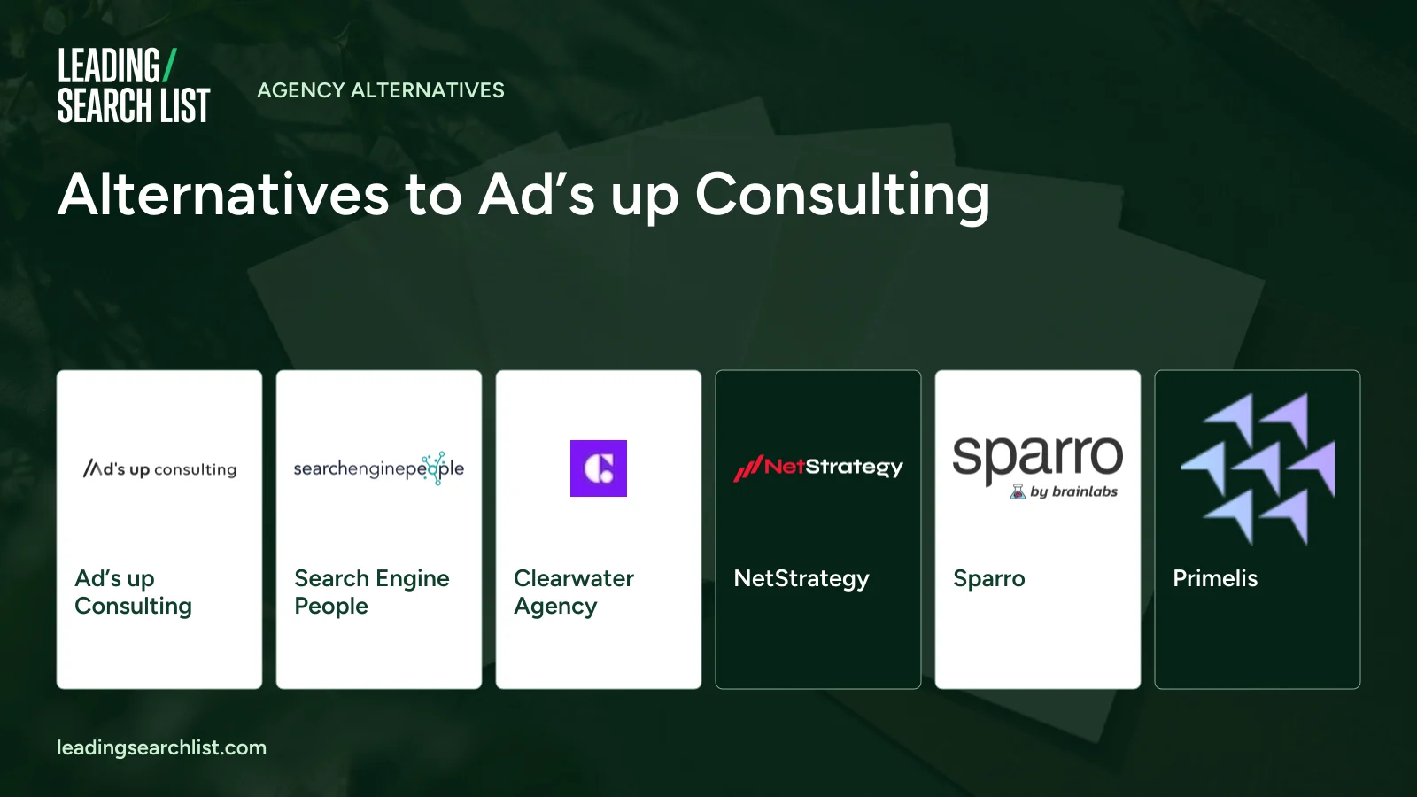 Alternatives to Ad’s up Consulting. Logos shown: Ad’s up Consulting, Search Engine People, Clearwater Agency, NetStrategy, Sparro, Primelis. Leading Search List.