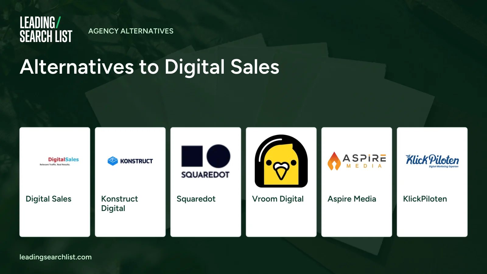 Alternatives to Digital Sales. Logos shown: Digital Sales, Konstruct Digital, Squaredot, Vroom Digital, Aspire Media, KlickPiloten. Leading Search List.