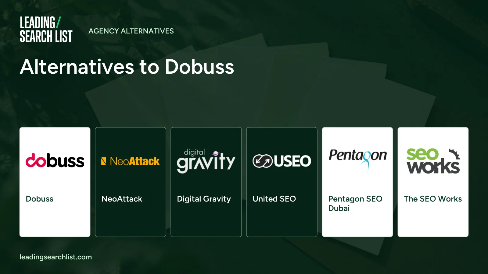 Alternatives to Dobuss. Logos shown: Dobuss, NeoAttack, Digital Gravity, United SEO, Pentagon SEO Dubai, The SEO Works. Leading Search List.