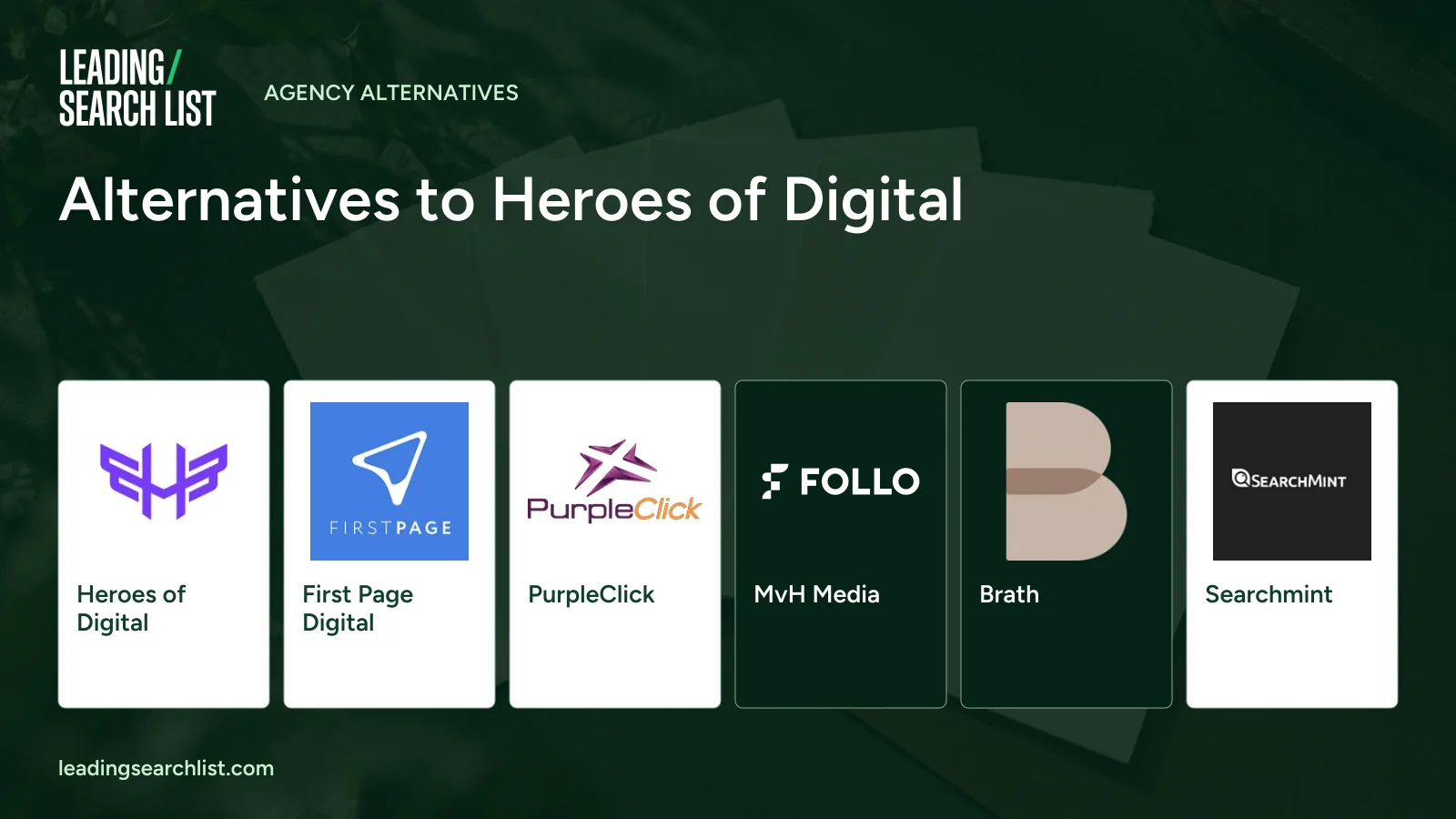 Alternatives to Heroes of Digital. Logos shown: Heroes of Digital, First Page Digital, PurpleClick, MvH Media, Brath, Searchmint. Leading Search List.