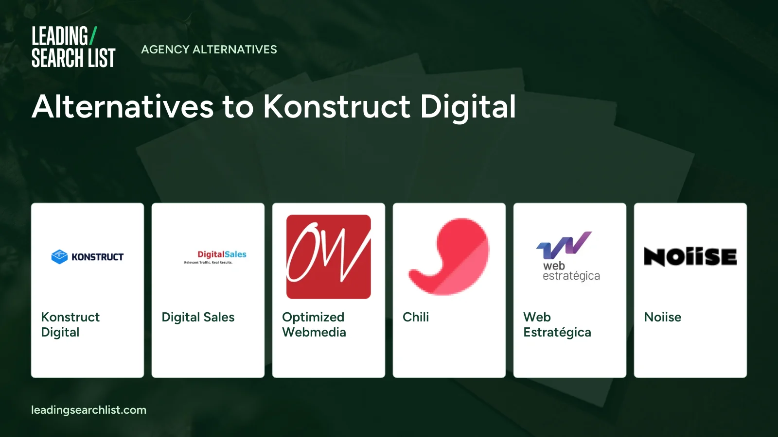 Alternatives to Konstruct Digital. Logos shown: Konstruct Digital, Digital Sales, Optimized Webmedia, Chili, Web Estratégica, Noiise. Leading Search List.