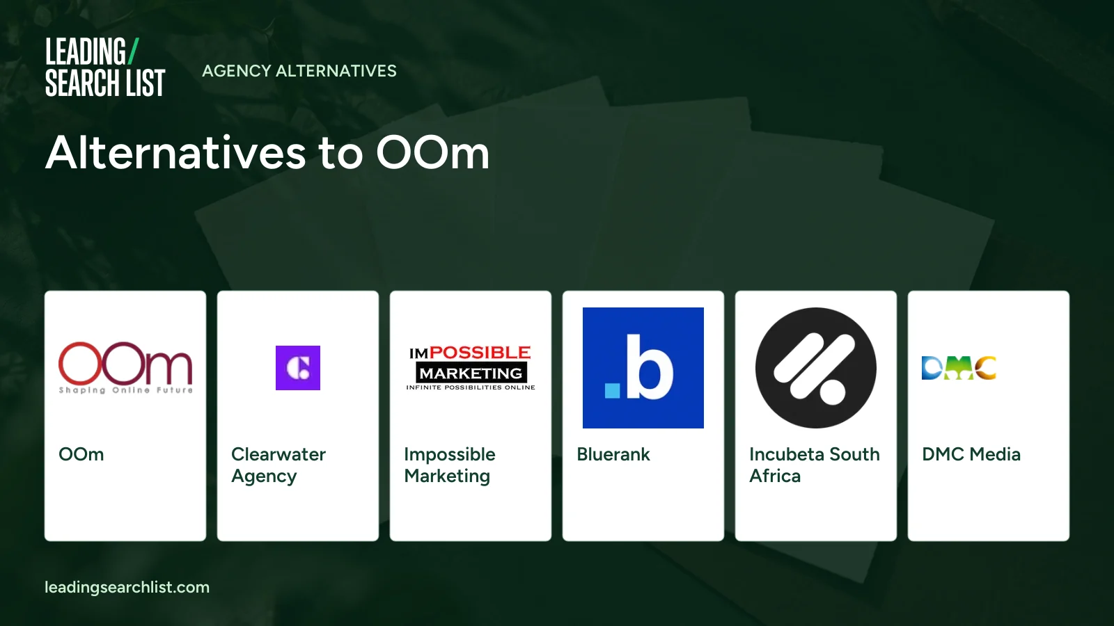 Alternatives to OOm. Logos shown: OOm, Clearwater Agency, Impossible Marketing, Bluerank, Incubeta South Africa, DMC Media. Leading Search List.