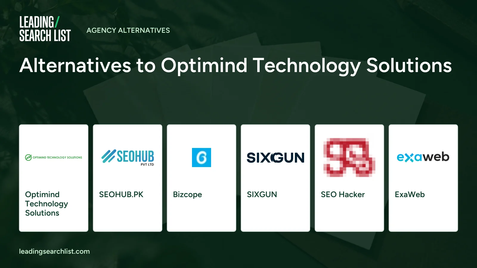 Alternatives to Optimind Technology Solutions. Logos shown: Optimind Technology Solutions, SEOHUB.PK, Bizcope, SIXGUN, SEO Hacker, ExaWeb. Leading Search List.