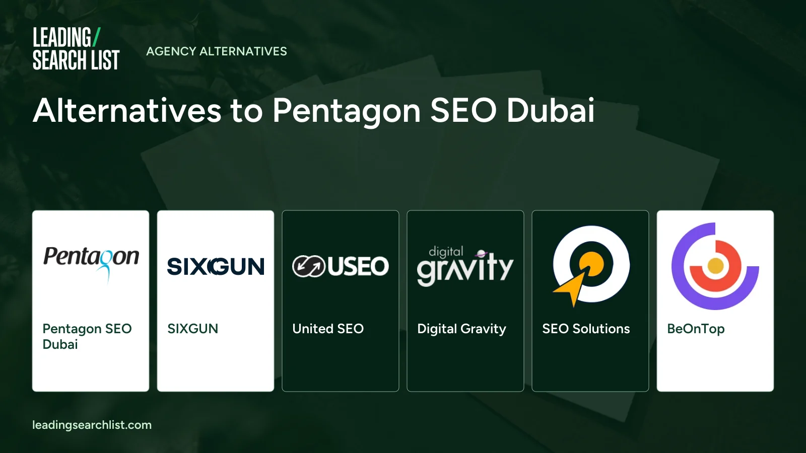 Alternatives to Pentagon SEO Dubai. Logos shown: Pentagon SEO Dubai, SIXGUN, United SEO, Digital Gravity, SEO Solutions, BeOnTop. Leading Search List.