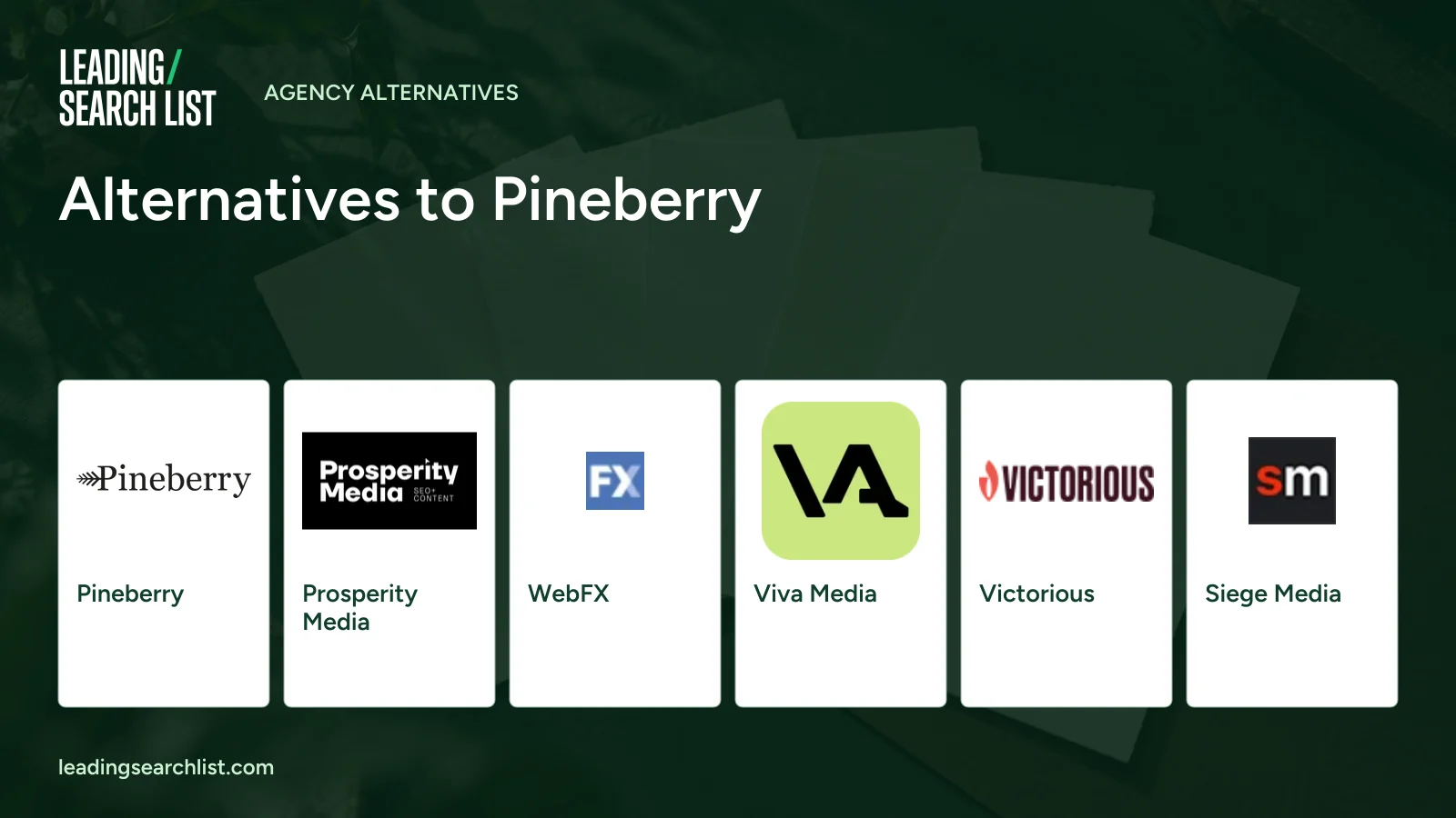 Alternatives to Pineberry. Logos shown: Pineberry, Prosperity Media, WebFX, Viva Media, Victorious, Siege Media. Leading Search List.