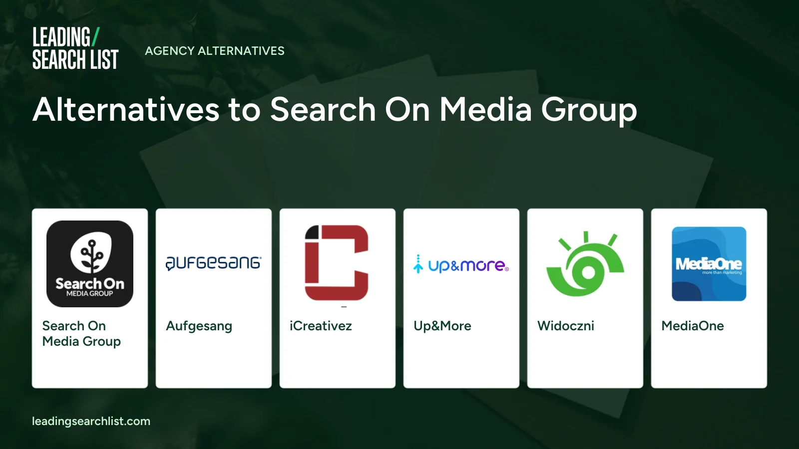 Alternatives to Search On Media Group. Logos shown: Search On Media Group, Aufgesang, iCreativez, Up&More, Widoczni, MediaOne. Leading Search List.