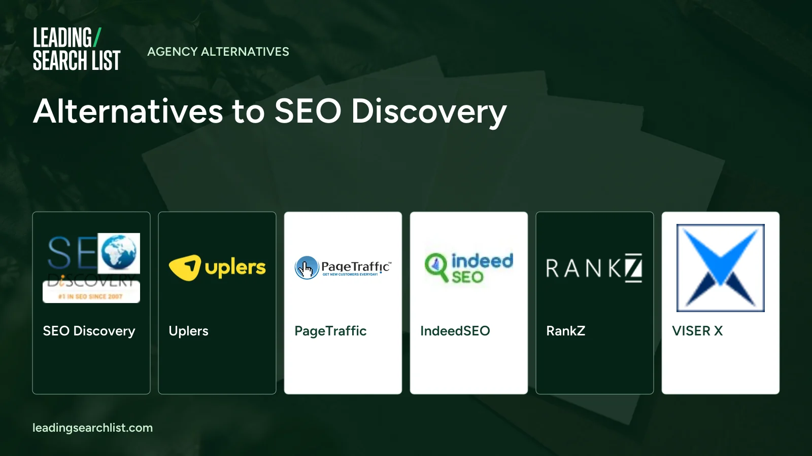 Alternatives to SEO Discovery. Logos shown: SEO Discovery, Uplers, PageTraffic, IndeedSEO, RankZ, VISER X. Leading Search List.