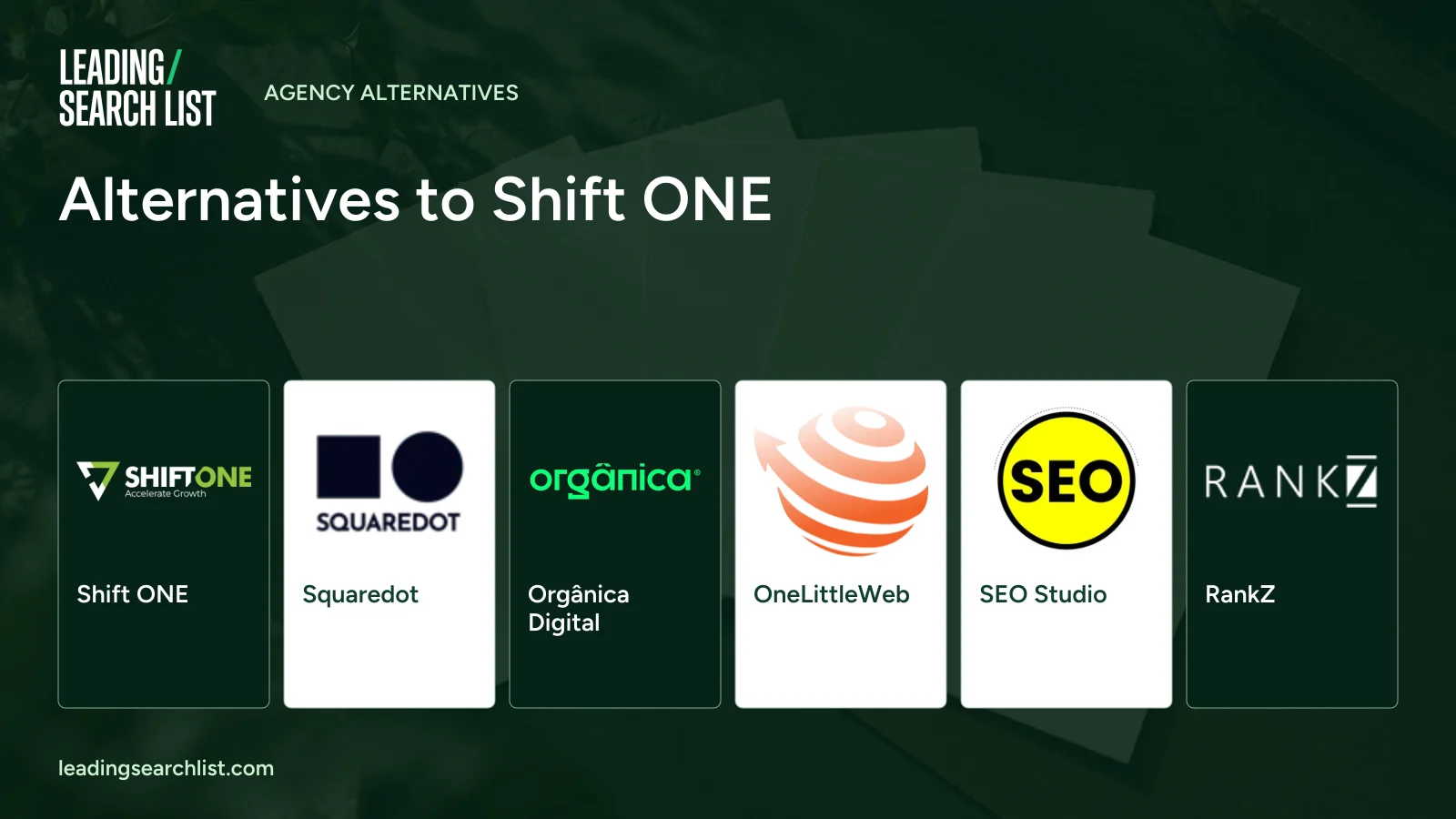Alternatives to Shift ONE. Logos shown: Shift ONE, Squaredot, Orgânica Digital, OneLittleWeb, SEO Studio, RankZ. Leading Search List.