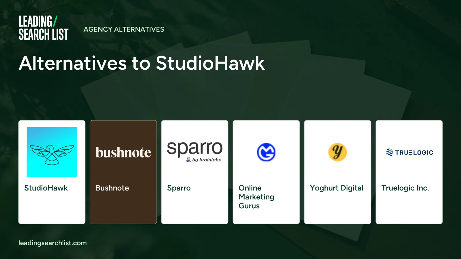 Alternatives to StudioHawk. Logos shown: StudioHawk, Bushnote, Sparro, Online Marketing Gurus, Yoghurt Digital, Truelogic Inc.. Leading Search List.