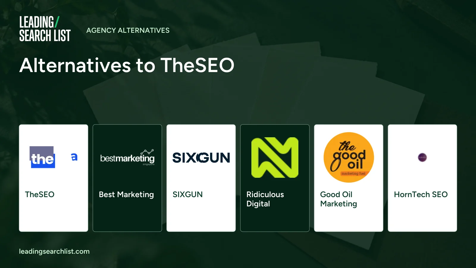 Alternatives to TheSEO. Logos shown: TheSEO, Best Marketing, SIXGUN, Ridiculous Digital, Good Oil Marketing, HornTech SEO. Leading Search List.
