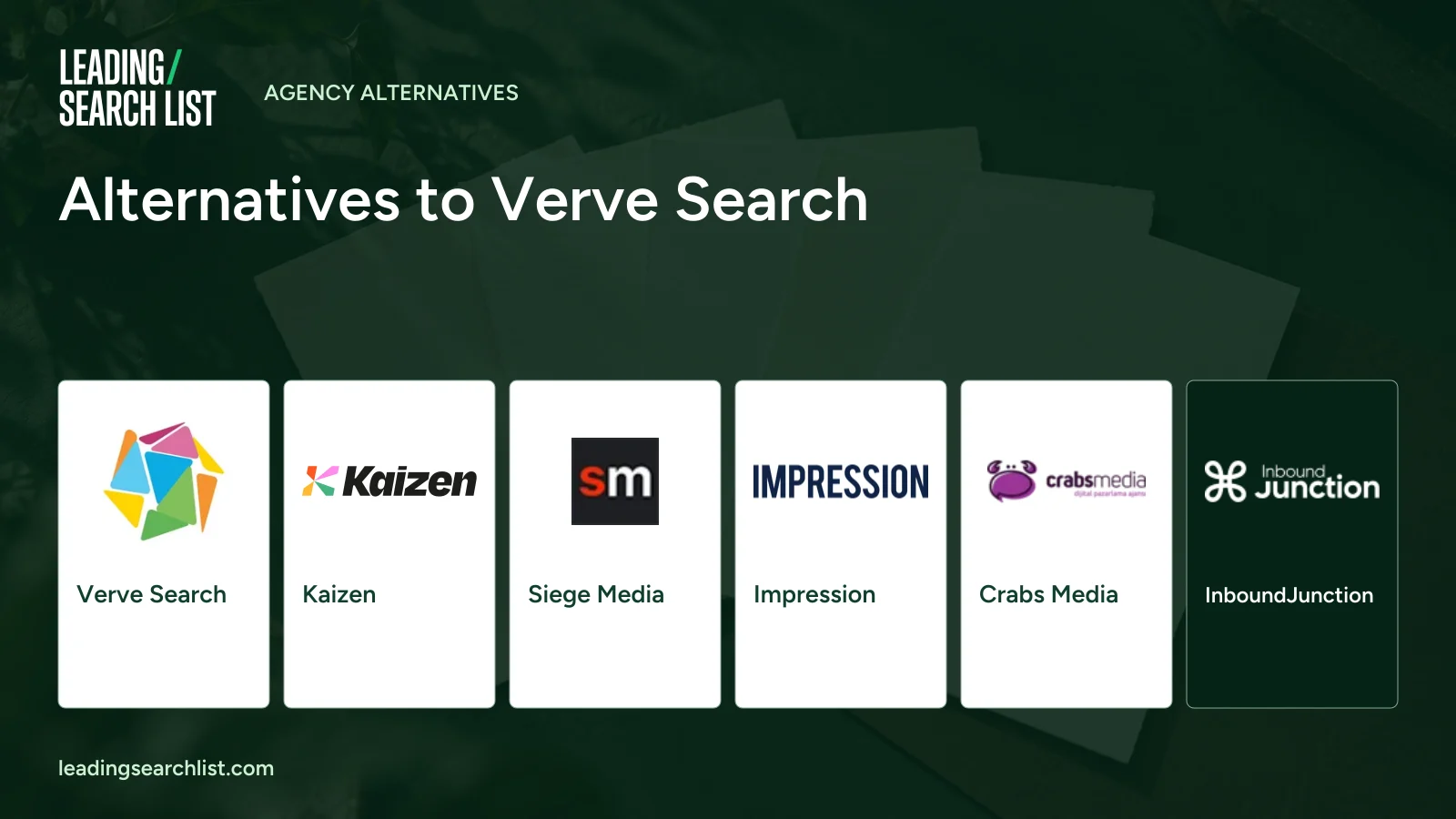 Alternatives to Verve Search. Logos shown: Verve Search, Kaizen, Siege Media, Impression, Crabs Media, InboundJunction. Leading Search List.
