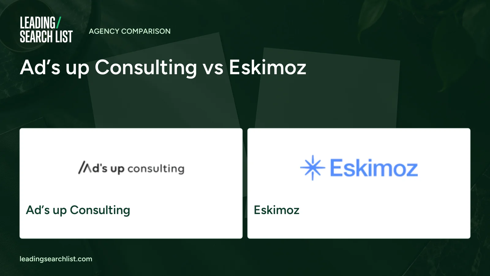Ad’s up Consulting vs Eskimoz. Logos shown: Ad’s up Consulting, Eskimoz. Leading Search List.