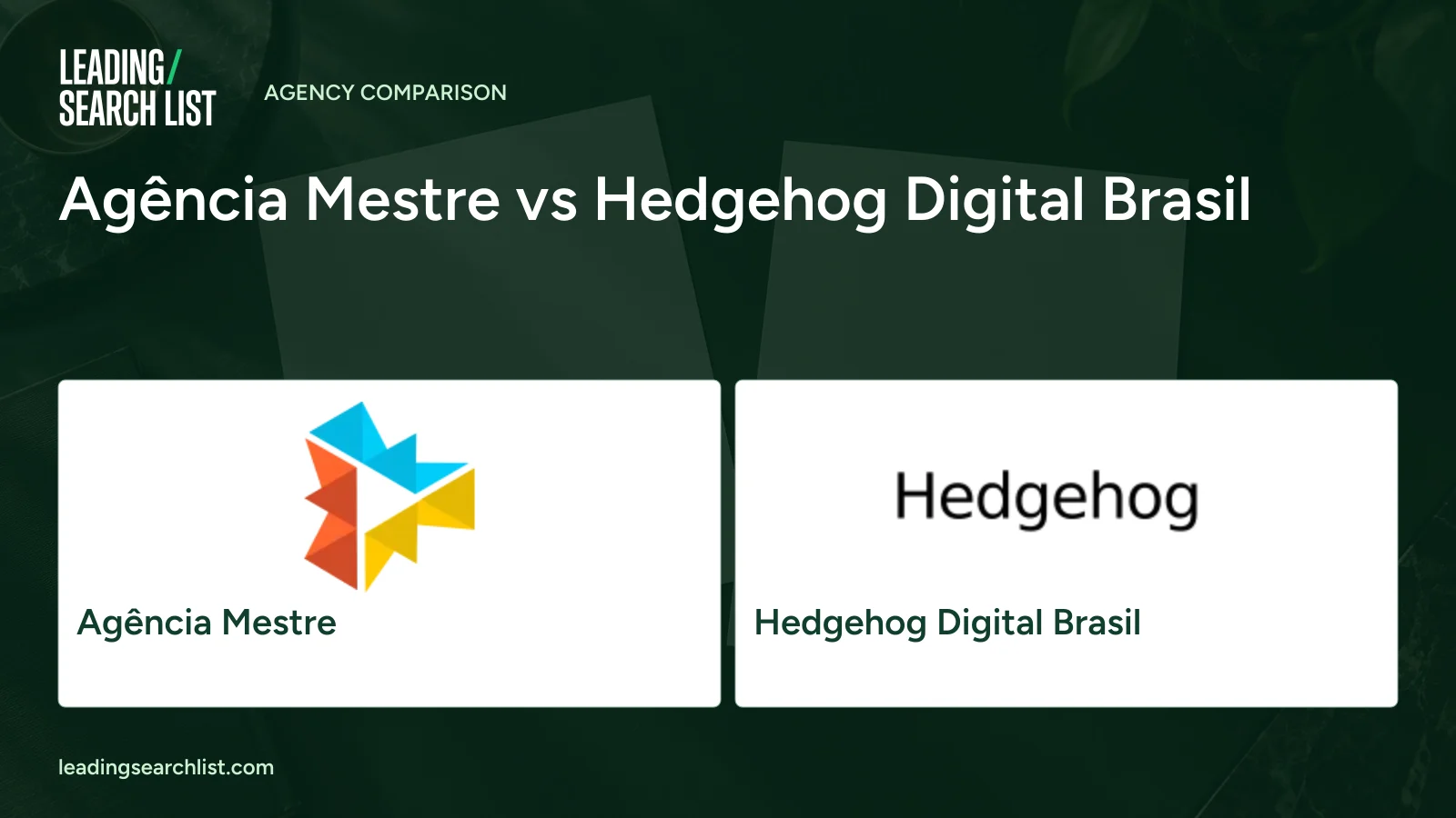 Agência Mestre vs Hedgehog Digital Brasil. Logos shown: Agência Mestre, Hedgehog Digital Brasil. Leading Search List.