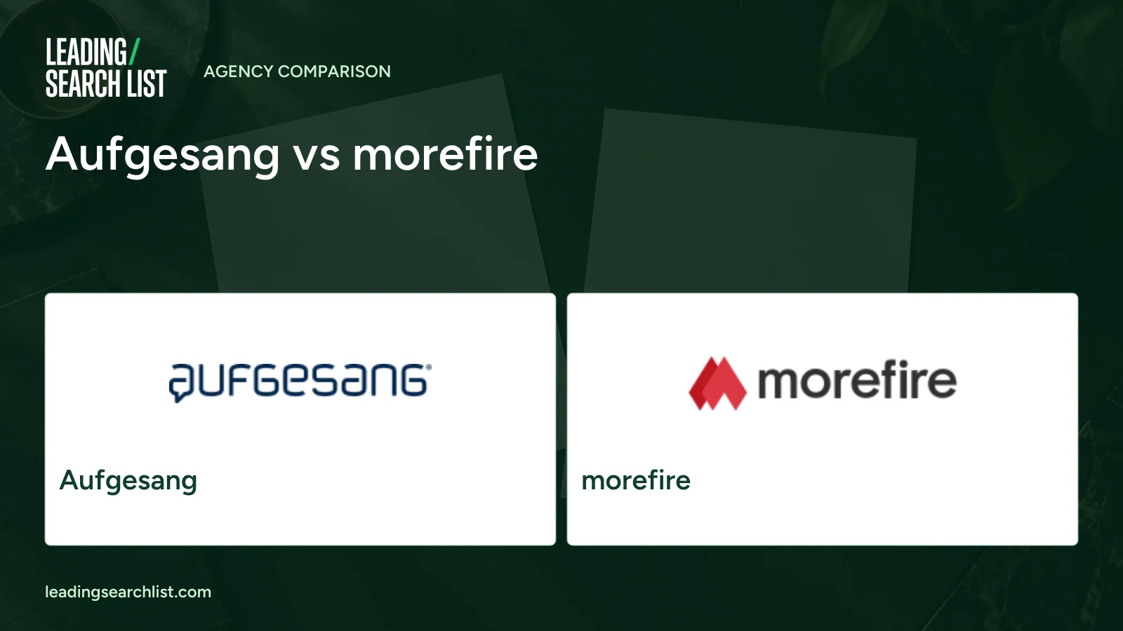 Aufgesang vs morefire. Logos shown: Aufgesang, morefire. Leading Search List.