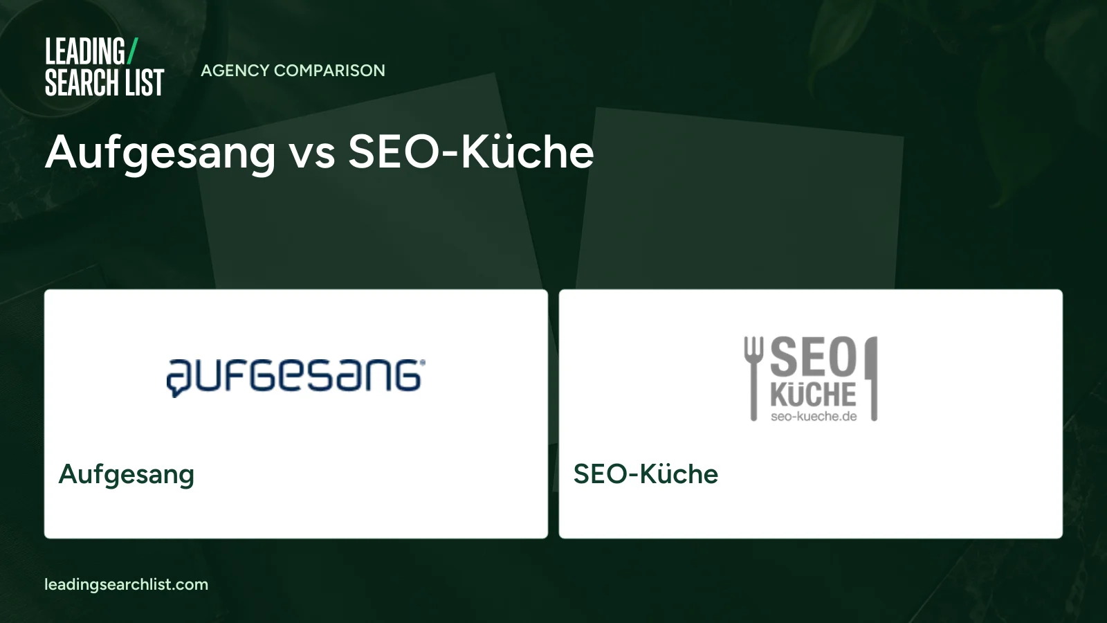 Aufgesang vs SEO-Küche. Logos shown: Aufgesang, SEO-Küche. Leading Search List.