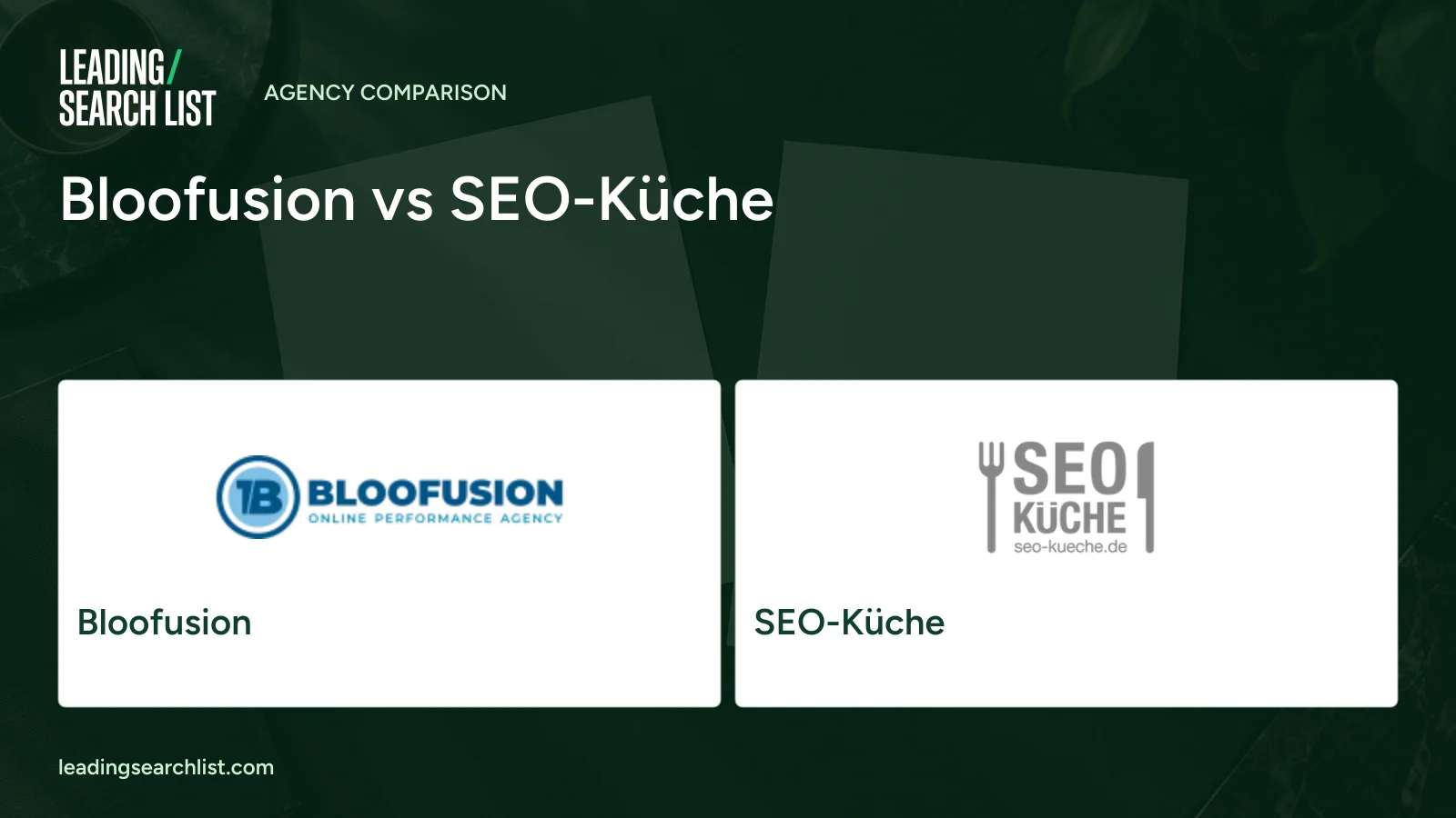 Bloofusion vs SEO-Küche. Logos shown: Bloofusion, SEO-Küche. Leading Search List.