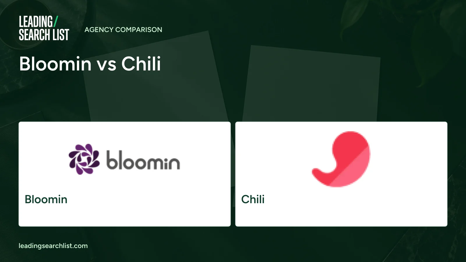 Bloomin vs Chili. Logos shown: Bloomin, Chili. Leading Search List.