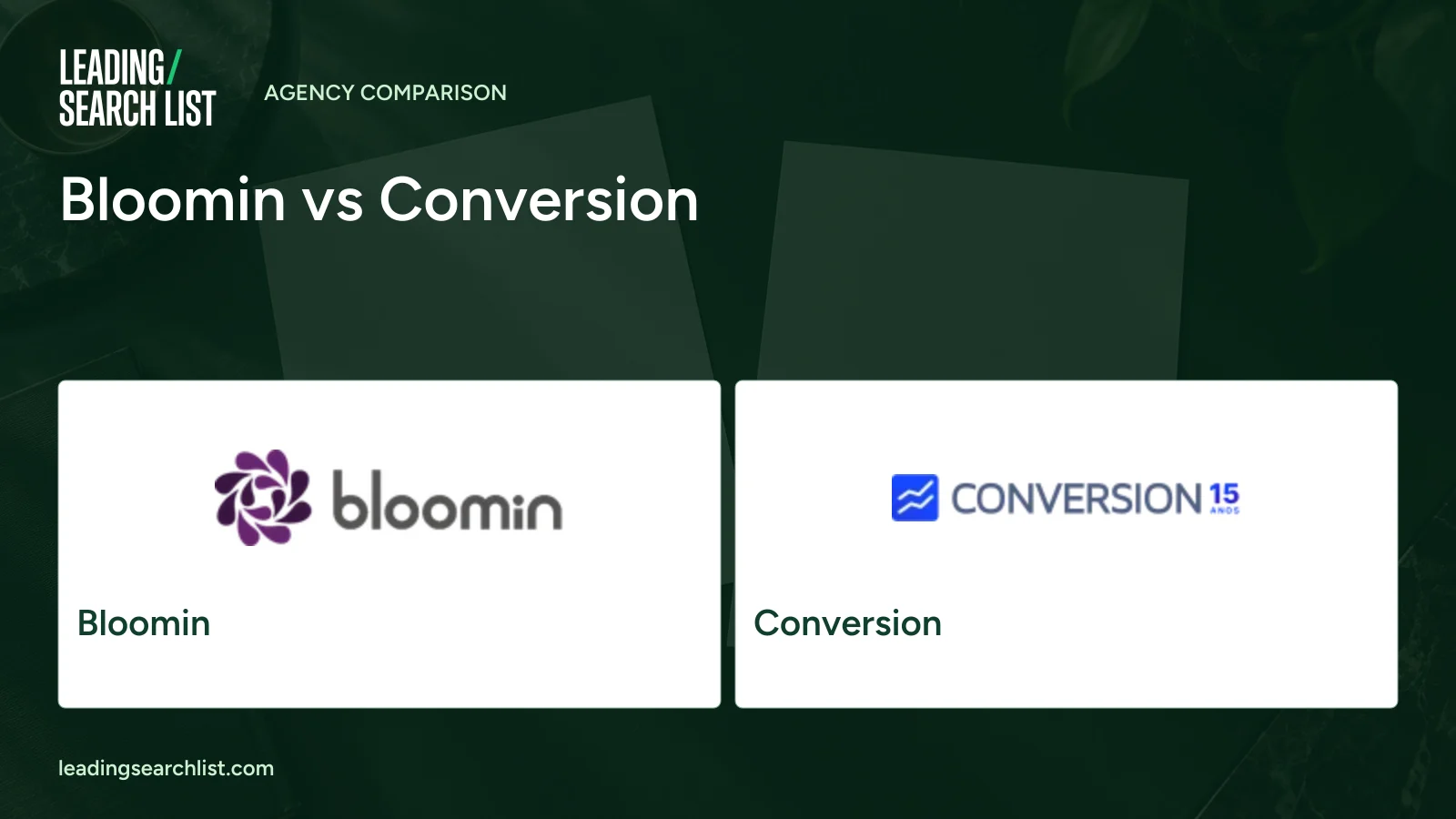 Bloomin vs Conversion. Logos shown: Bloomin, Conversion. Leading Search List.