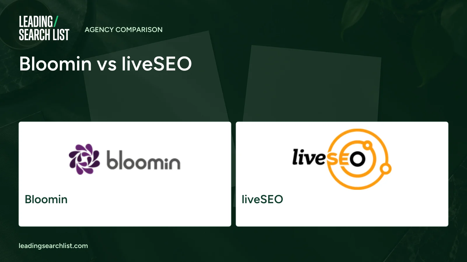 Bloomin vs liveSEO. Logos shown: Bloomin, liveSEO. Leading Search List.