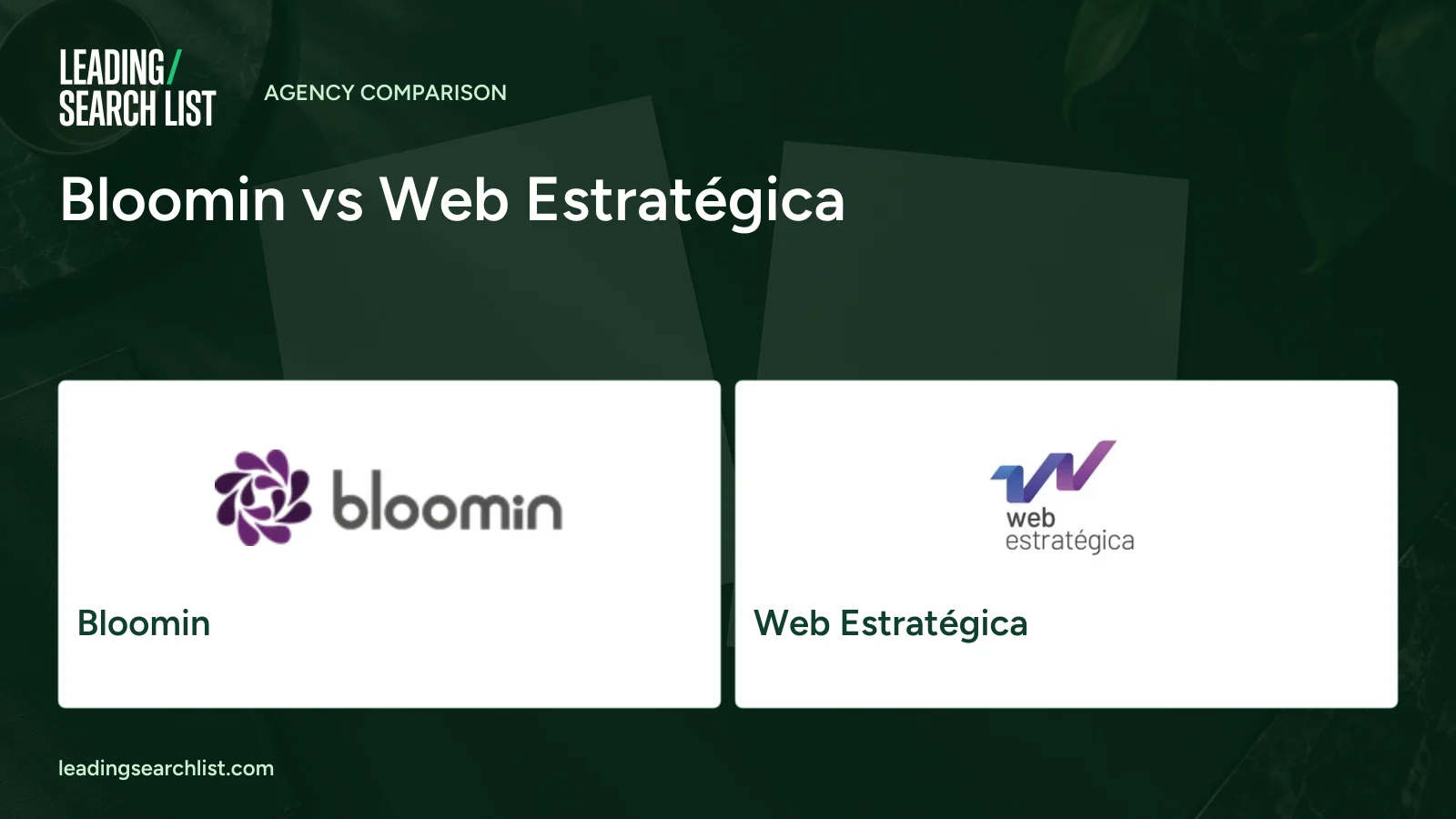 Bloomin vs Web Estratégica. Logos shown: Bloomin, Web Estratégica. Leading Search List.