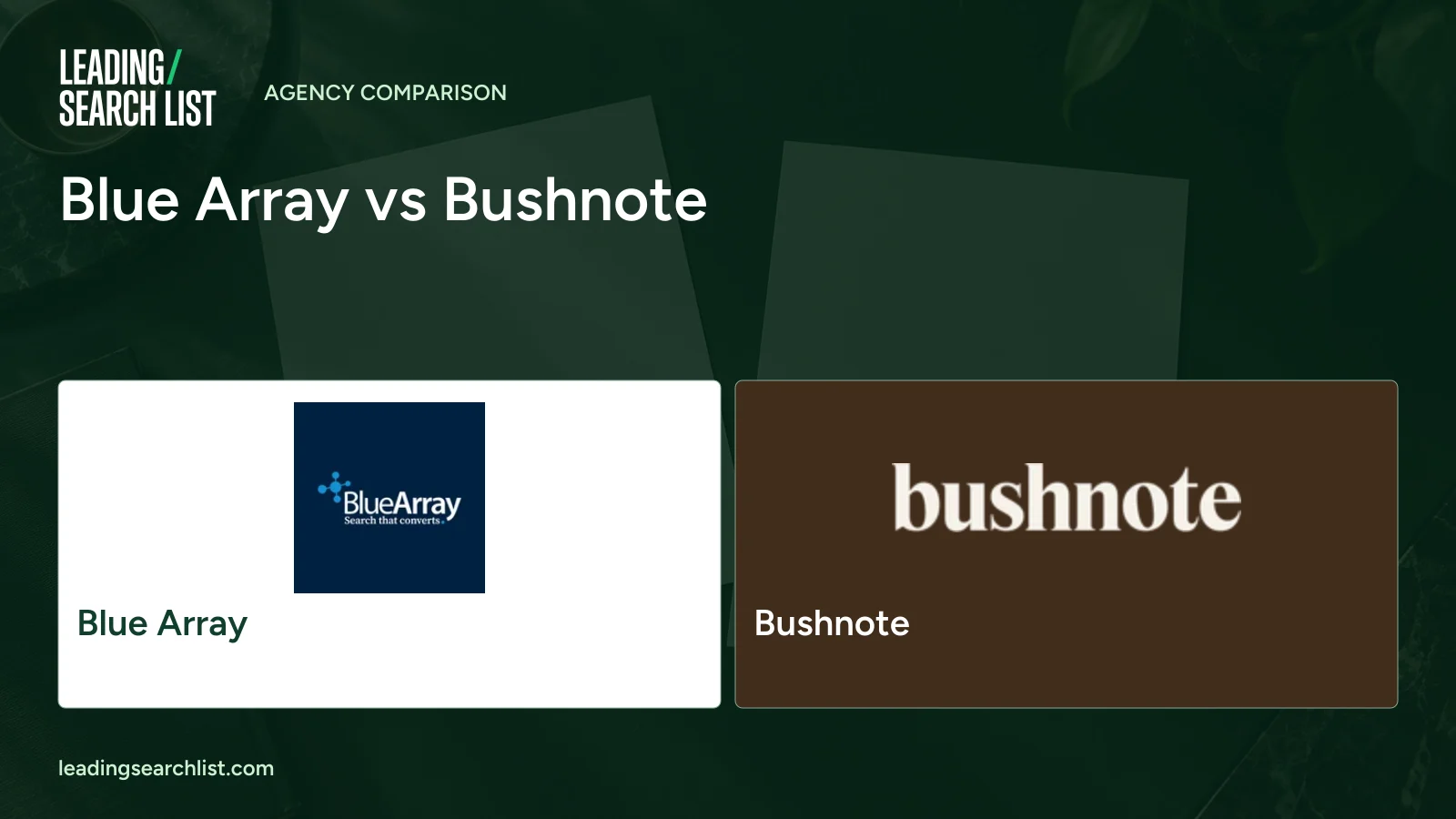 Blue Array vs Bushnote. Logos shown: Blue Array, Bushnote. Leading Search List.