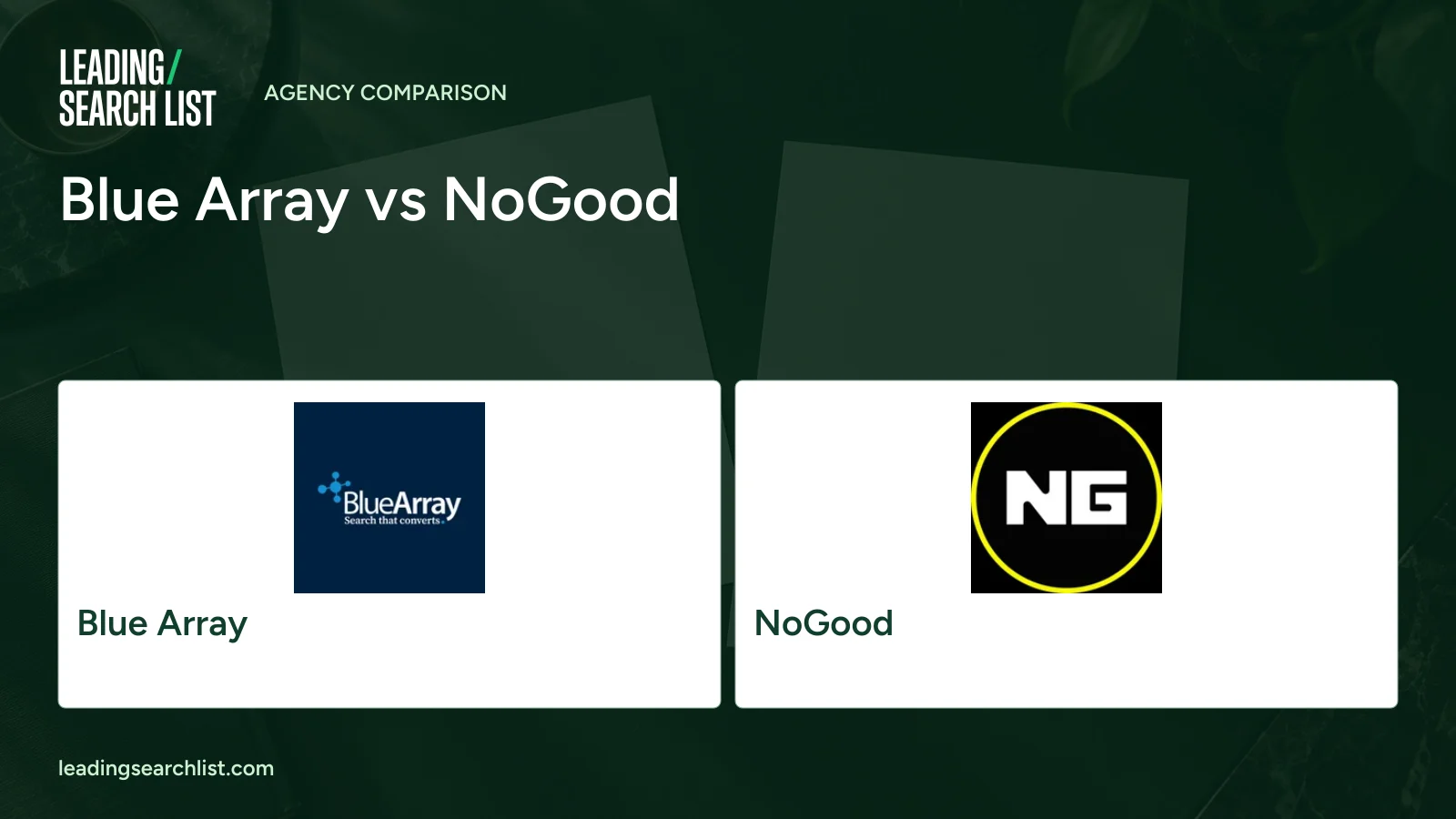 Blue Array vs NoGood. Logos shown: Blue Array, NoGood. Leading Search List.