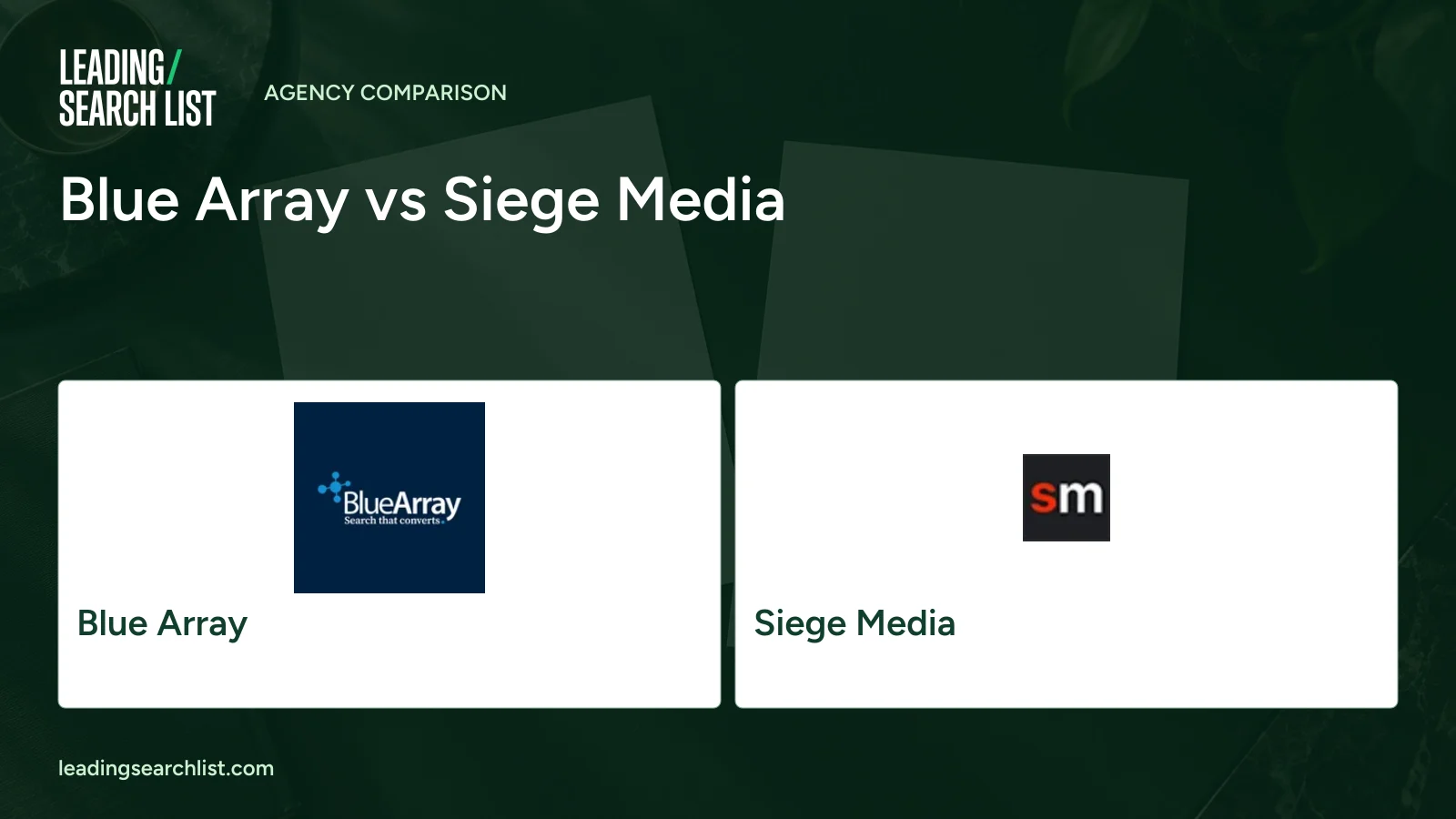 Blue Array vs Siege Media. Logos shown: Blue Array, Siege Media. Leading Search List.