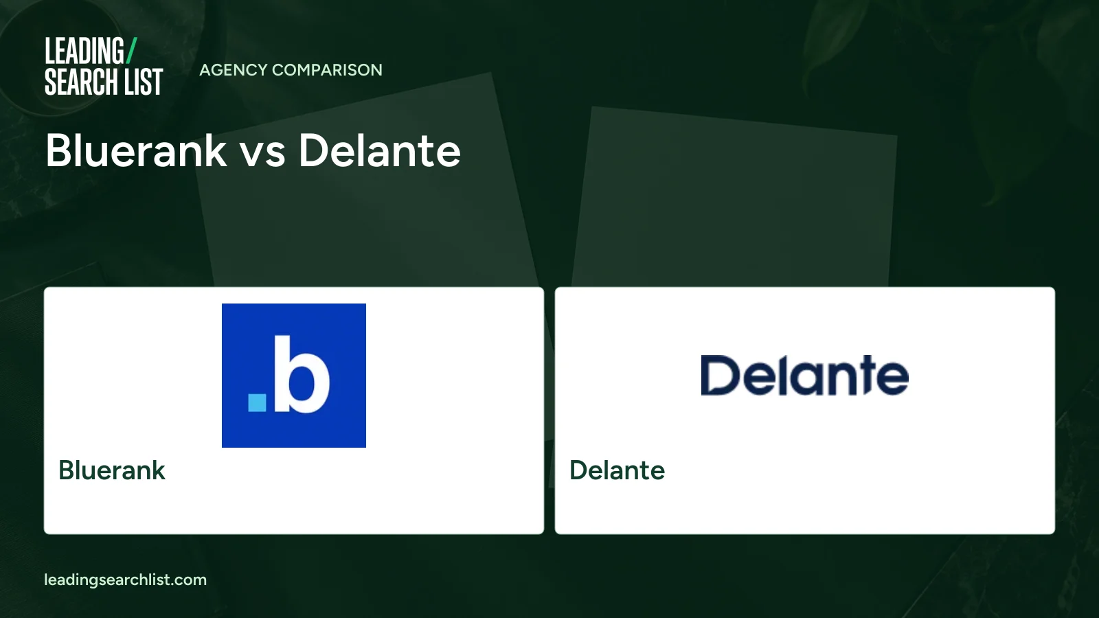 Bluerank vs Delante. Logos shown: Bluerank, Delante. Leading Search List.