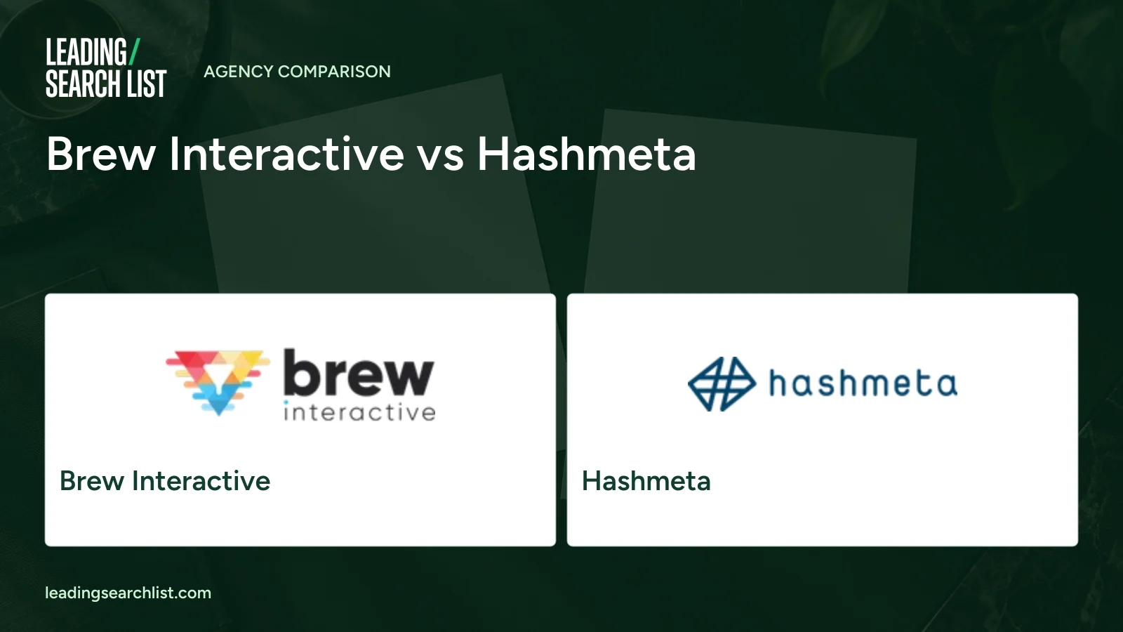 Brew Interactive vs Hashmeta. Logos shown: Brew Interactive, Hashmeta. Leading Search List.