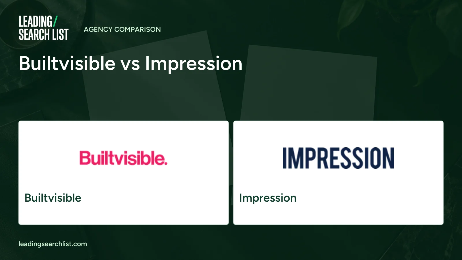 Builtvisible vs Impression. Logos shown: Builtvisible, Impression. Leading Search List.