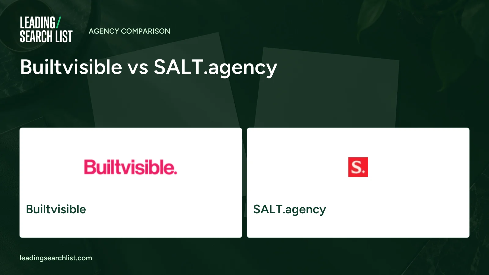 Builtvisible vs SALT.agency. Logos shown: Builtvisible, SALT.agency. Leading Search List.