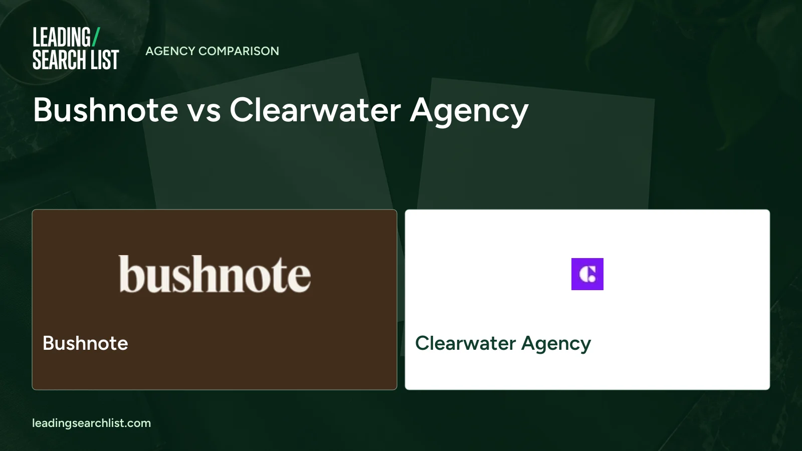 Bushnote vs Clearwater Agency. Logos shown: Bushnote, Clearwater Agency. Leading Search List.