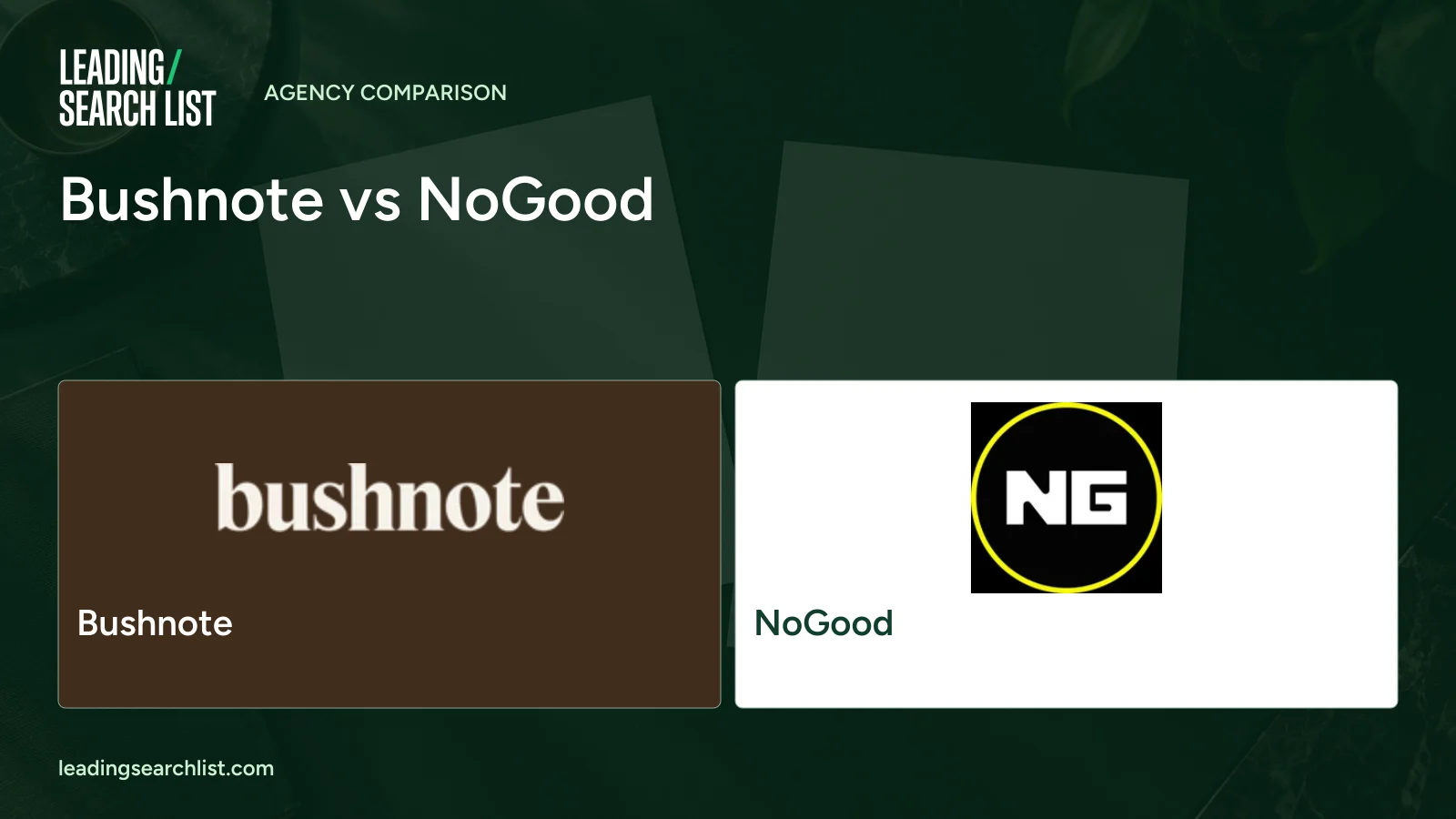 Bushnote vs NoGood. Logos shown: Bushnote, NoGood. Leading Search List.