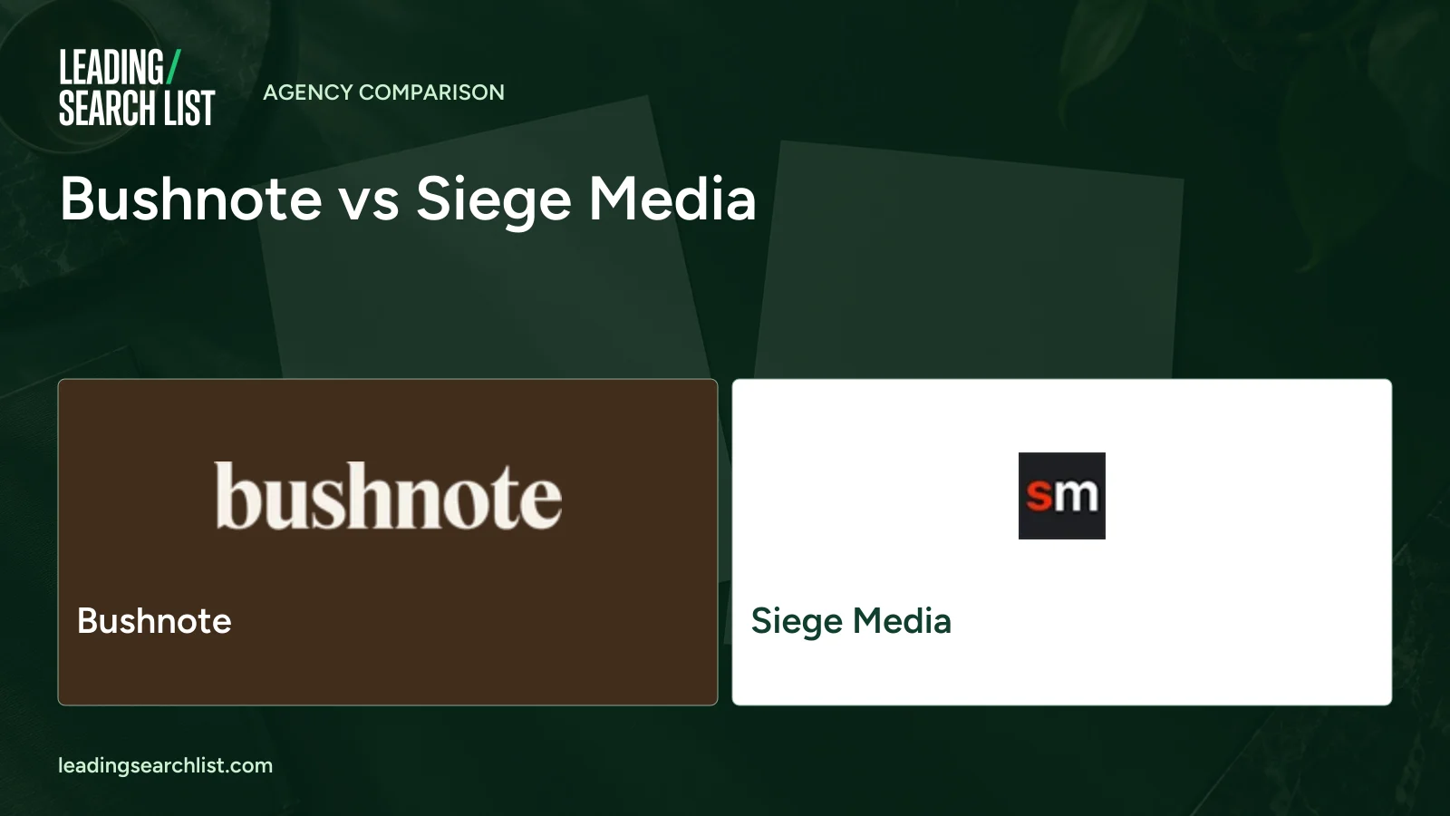 Bushnote vs Siege Media. Logos shown: Bushnote, Siege Media. Leading Search List.