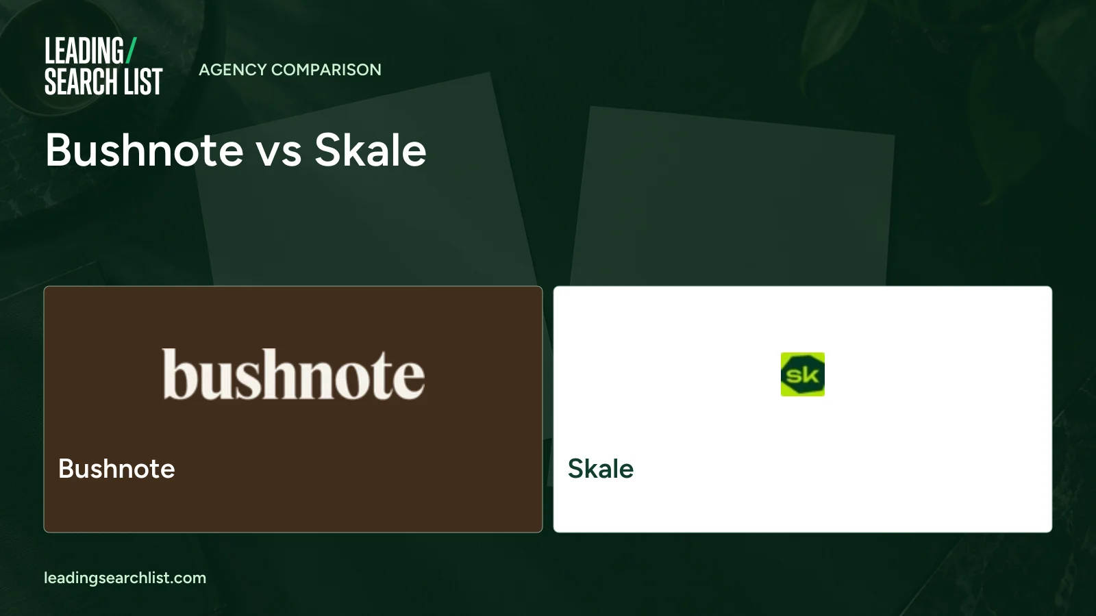 Bushnote vs Skale. Logos shown: Bushnote, Skale. Leading Search List.