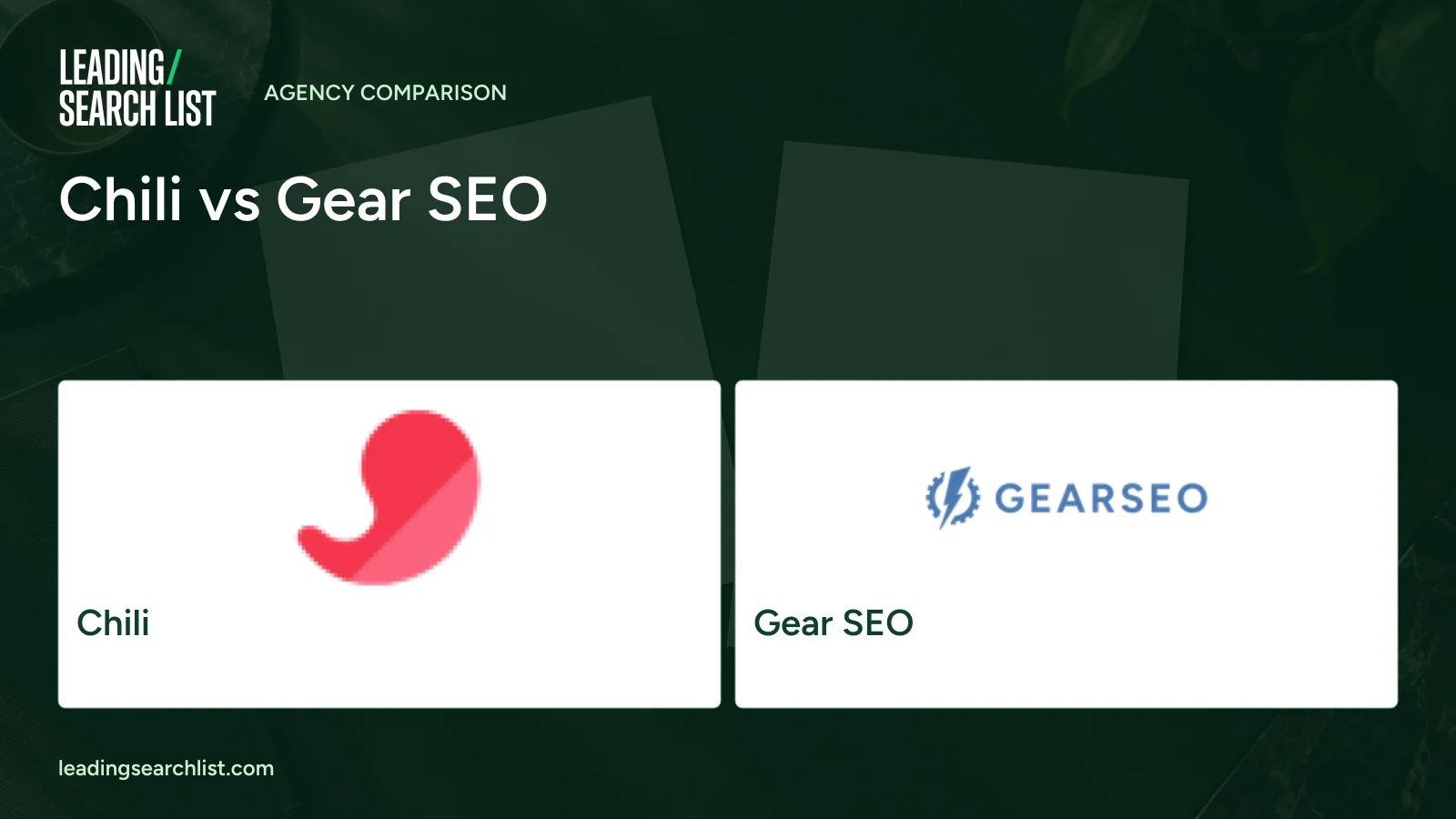 Chili vs Gear SEO. Logos shown: Chili, Gear SEO. Leading Search List.