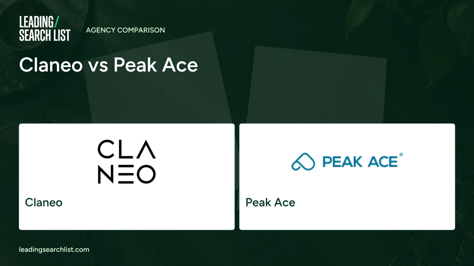 Claneo vs Peak Ace. Logos shown: Claneo, Peak Ace. Leading Search List.