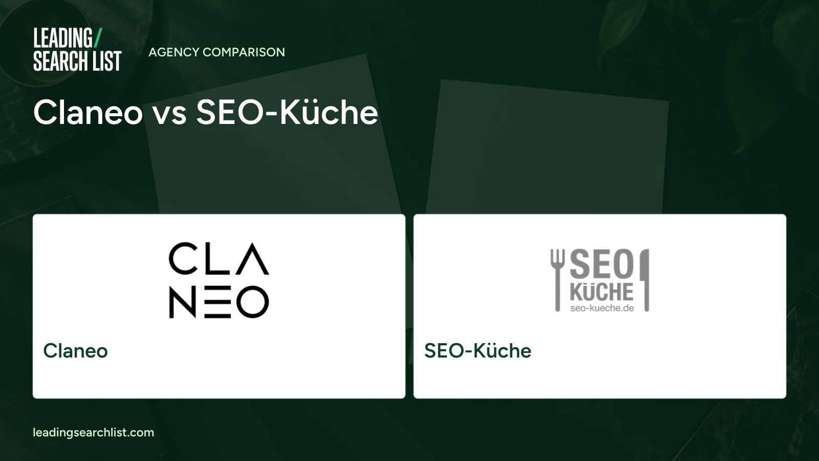 Claneo vs SEO-Küche. Logos shown: Claneo, SEO-Küche. Leading Search List.