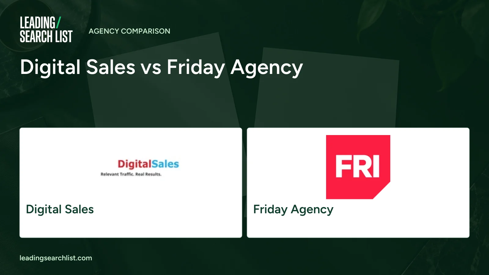 Digital Sales vs Friday Agency. Logos shown: Digital Sales, Friday Agency. Leading Search List.