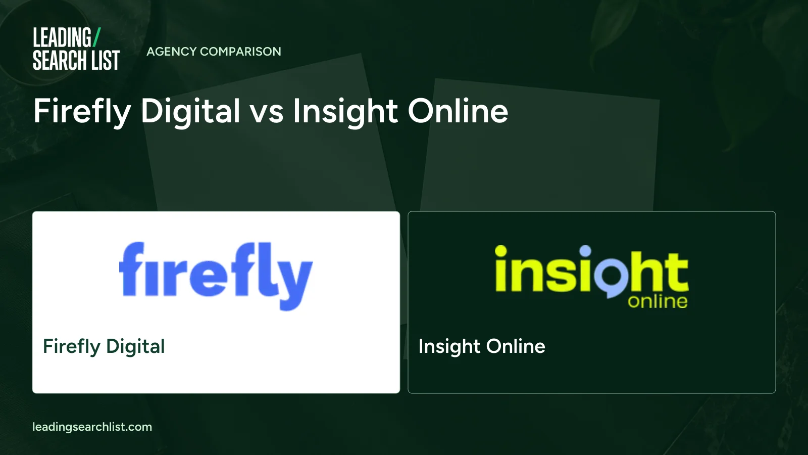 Firefly Digital vs Insight Online. Logos shown: Firefly Digital, Insight Online. Leading Search List.