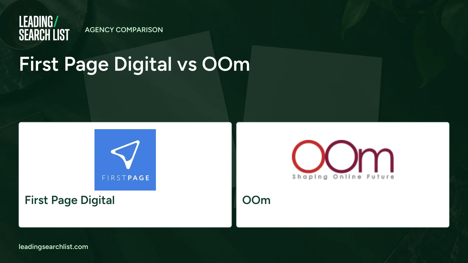 First Page Digital vs OOm. Logos shown: First Page Digital, OOm. Leading Search List.