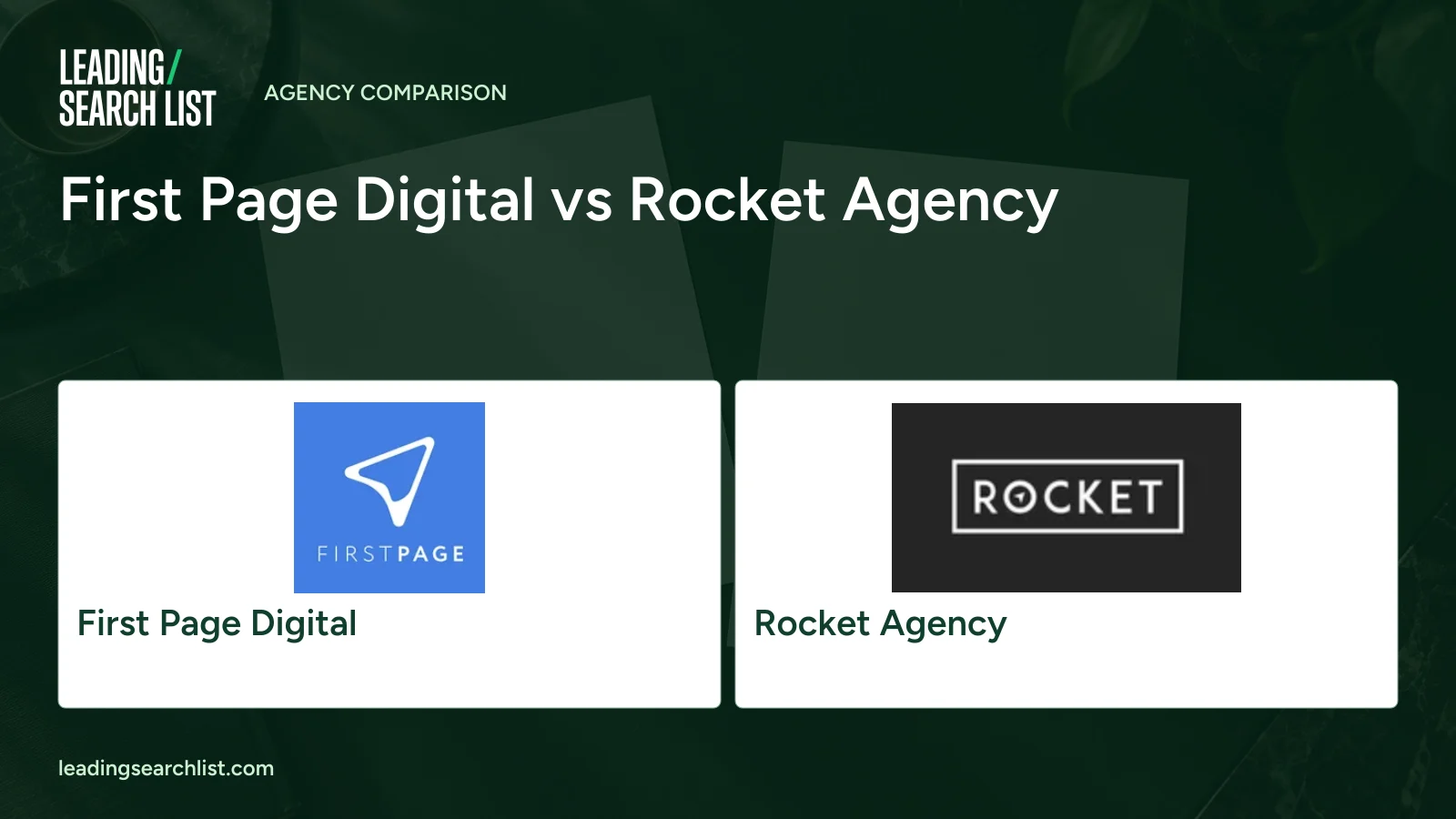 First Page Digital vs Rocket Agency. Logos shown: First Page Digital, Rocket Agency. Leading Search List.