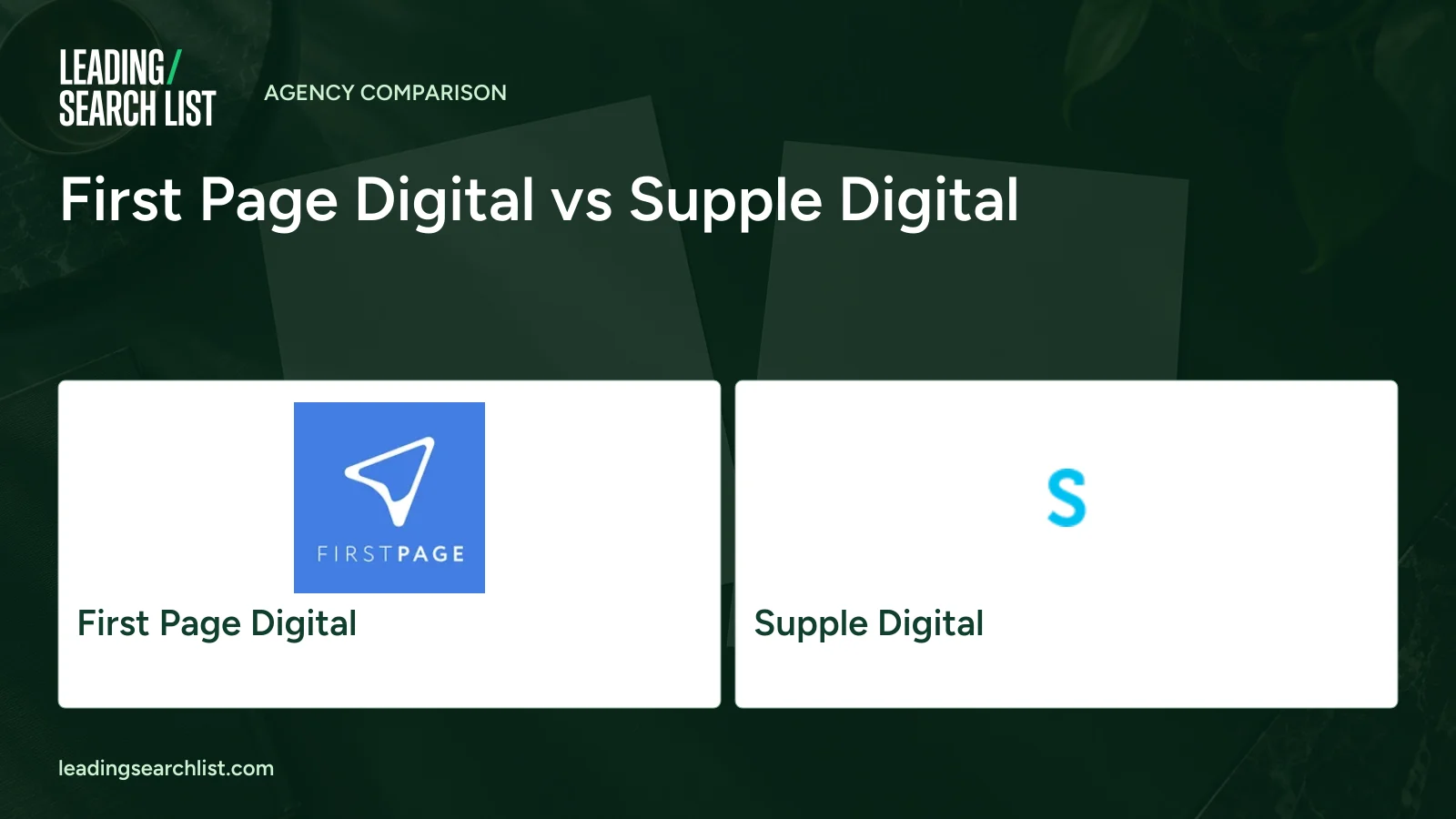 First Page Digital vs Supple Digital. Logos shown: First Page Digital, Supple Digital. Leading Search List.