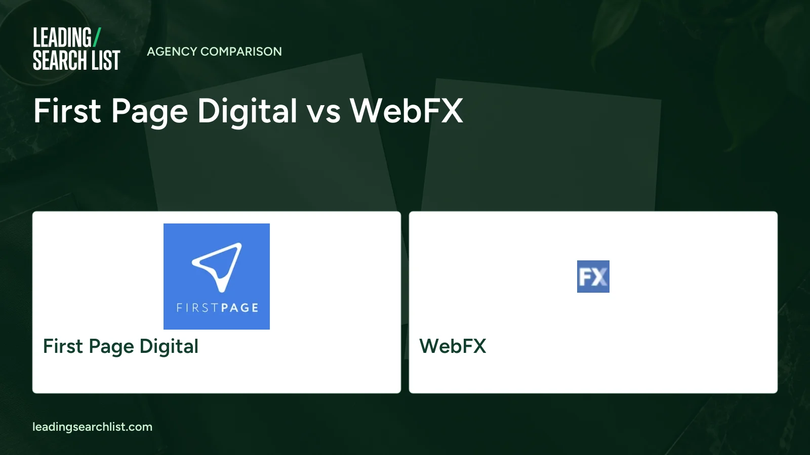 First Page Digital vs WebFX. Logos shown: First Page Digital, WebFX. Leading Search List.