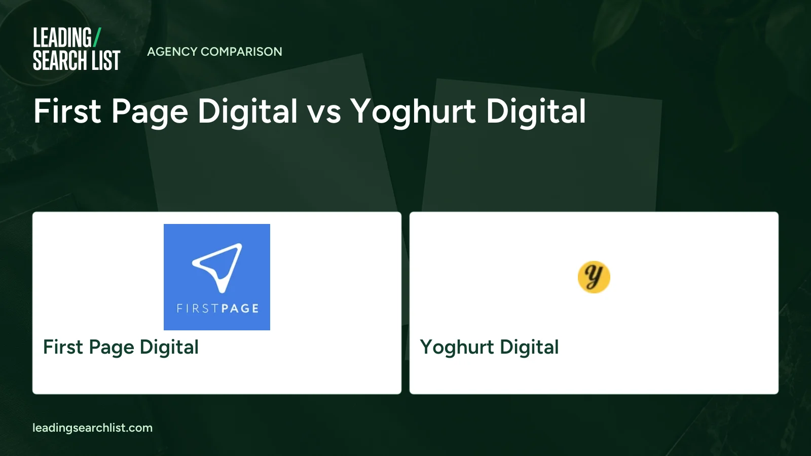 First Page Digital vs Yoghurt Digital. Logos shown: First Page Digital, Yoghurt Digital. Leading Search List.