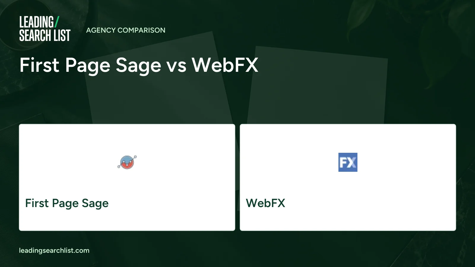 First Page Sage vs WebFX. Logos shown: First Page Sage, WebFX. Leading Search List.