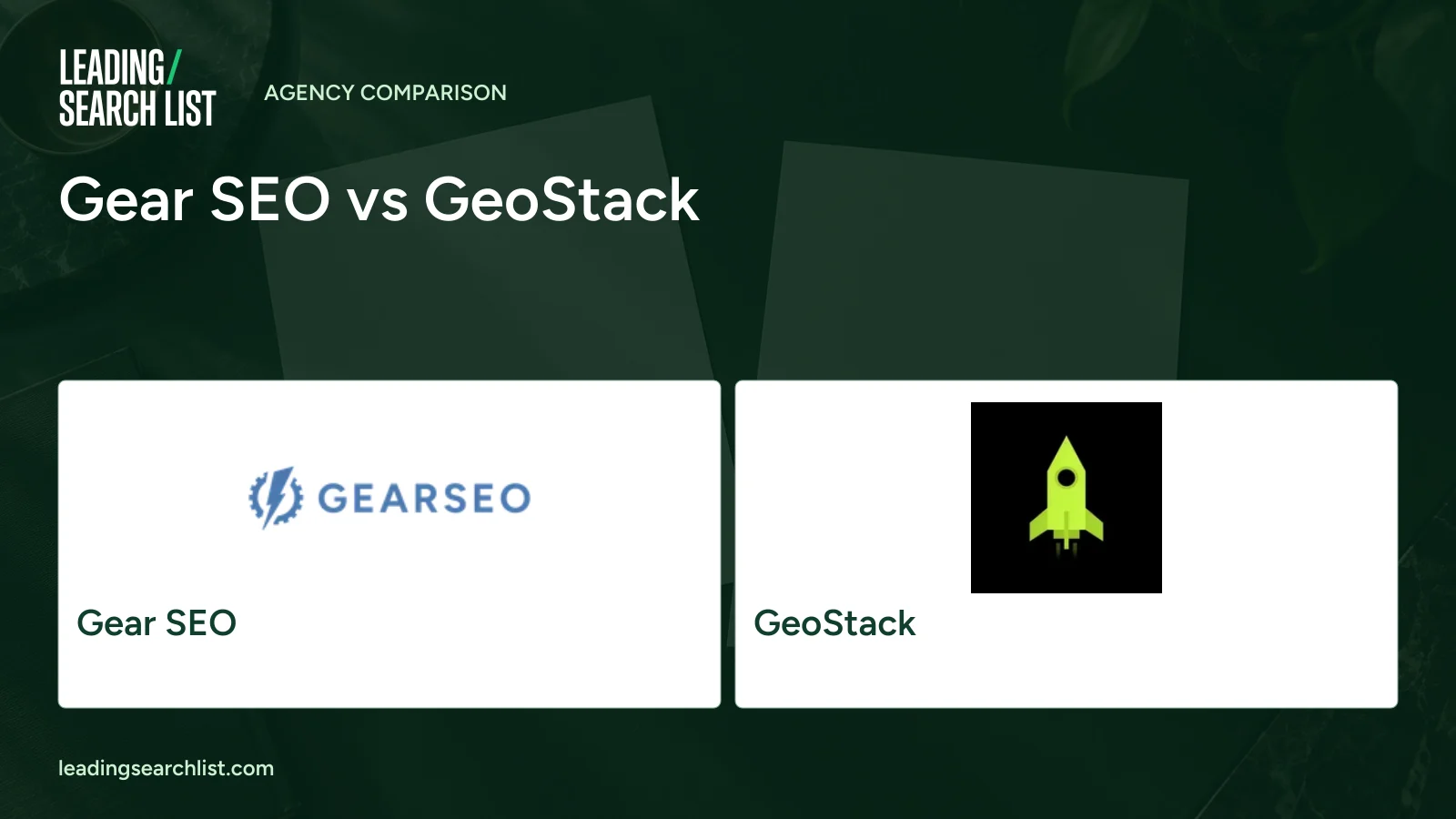 Gear SEO vs GeoStack. Logos shown: Gear SEO, GeoStack. Leading Search List.