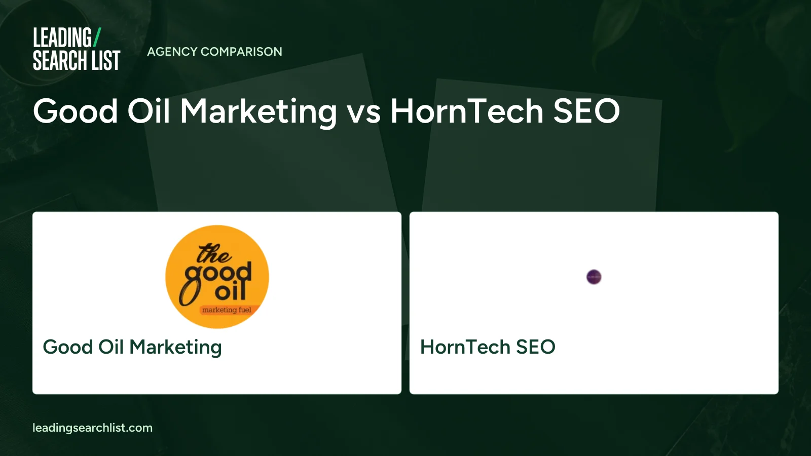 Good Oil Marketing vs HornTech SEO. Logos shown: Good Oil Marketing, HornTech SEO. Leading Search List.