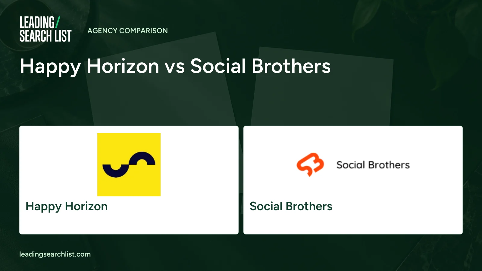 Happy Horizon vs Social Brothers. Logos shown: Happy Horizon, Social Brothers. Leading Search List.