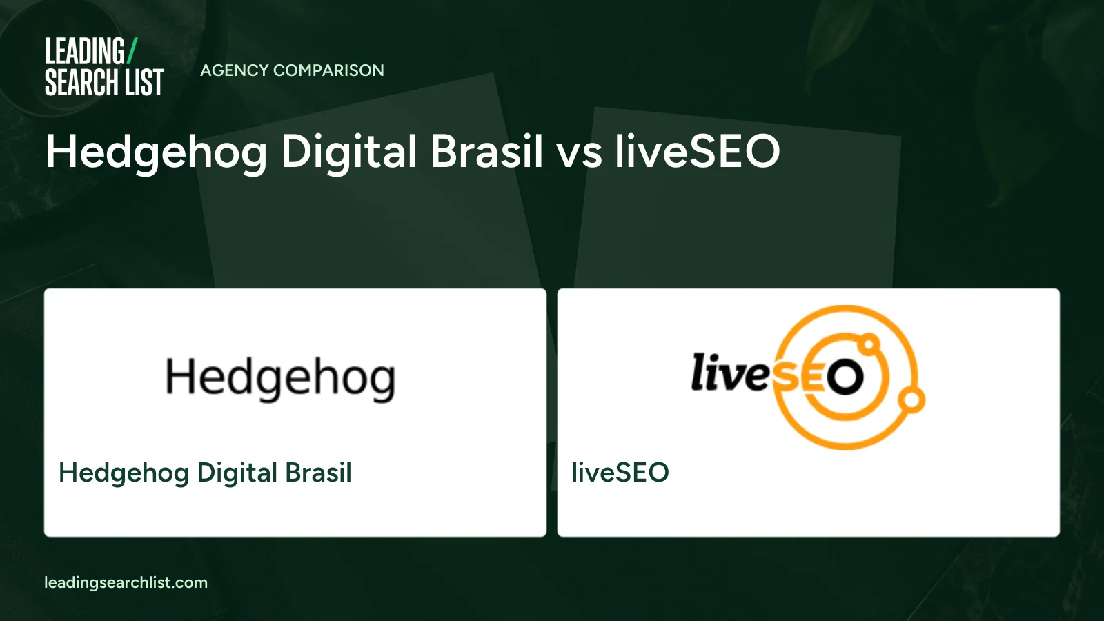Hedgehog Digital Brasil vs liveSEO. Logos shown: Hedgehog Digital Brasil, liveSEO. Leading Search List.